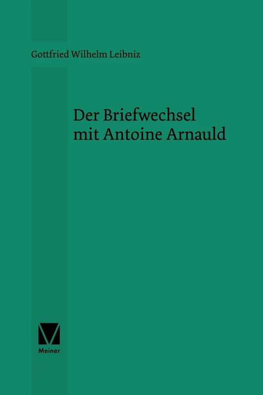 Der Briefwechsel mit Antoine Arnauld