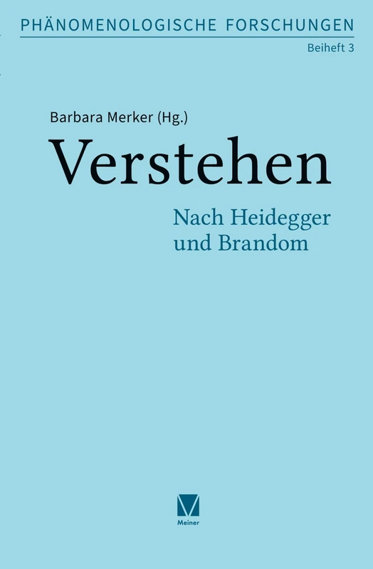Verstehen: Nach Heidegger und Brandom