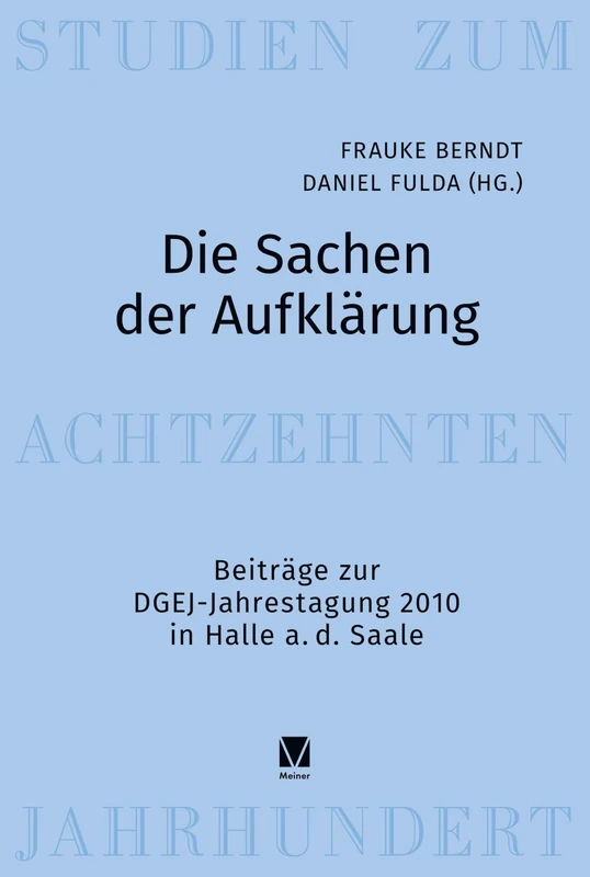 Die Sachen der Aufklärung: Beiträge zur DGEJ-Jahrestagung 2010 in Halle a. d. Saale