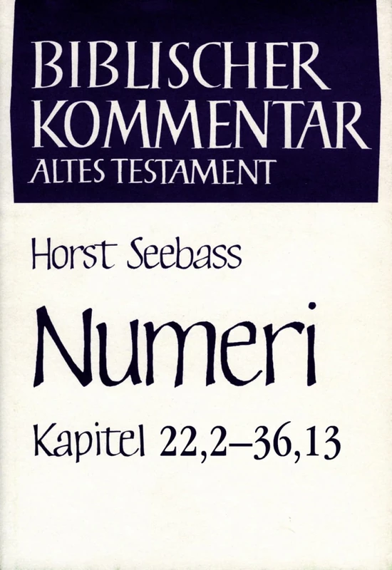 Numeri (Kapitel 22,2-36,13) (Biblischer Kommentar Altes Testament - Bandausgaben - Band IV/3)