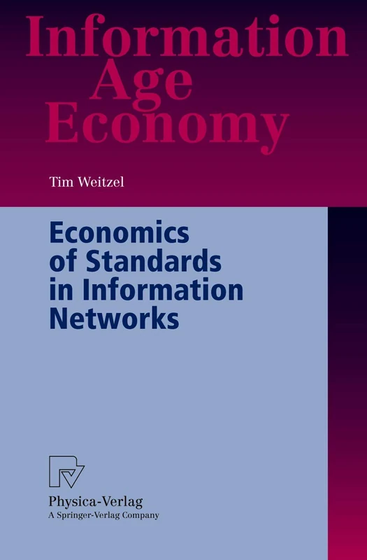 Economics of Standards in Information Networks (Information Age Economy)