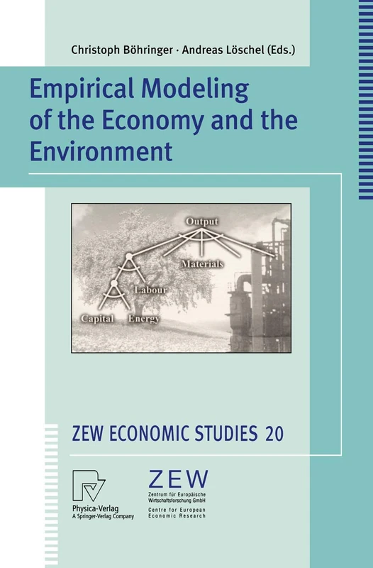 Empirical Modeling of the Economy and the Environment: 20 (ZEW Economic Studies, 20)