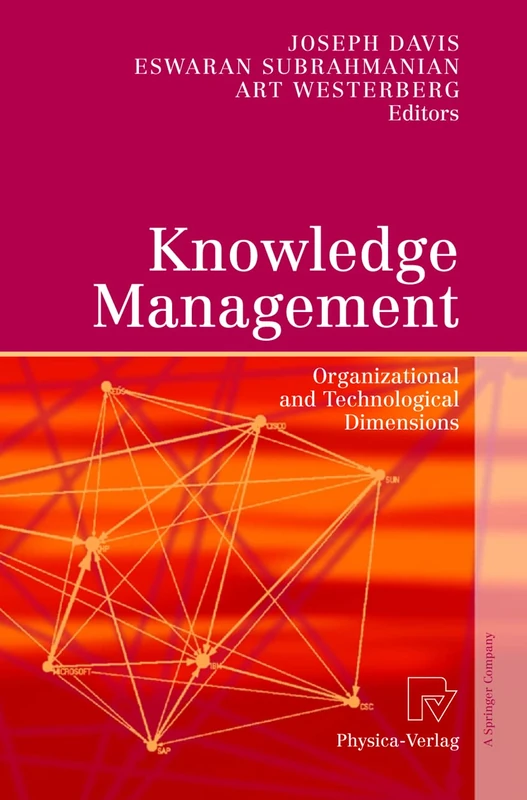Knowledge Management: Organizational and Technological Dimensions