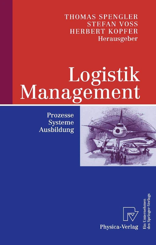 Logistik Management: Prozesse, Systeme, Ausbildung