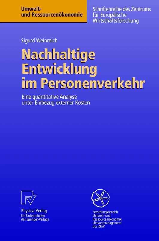 Nachhaltige Entwicklung im Personenverkehr: Eine quantitative Analyse unter Einbezug externer Kosten (Umwelt- und Ressourcenökonomie)