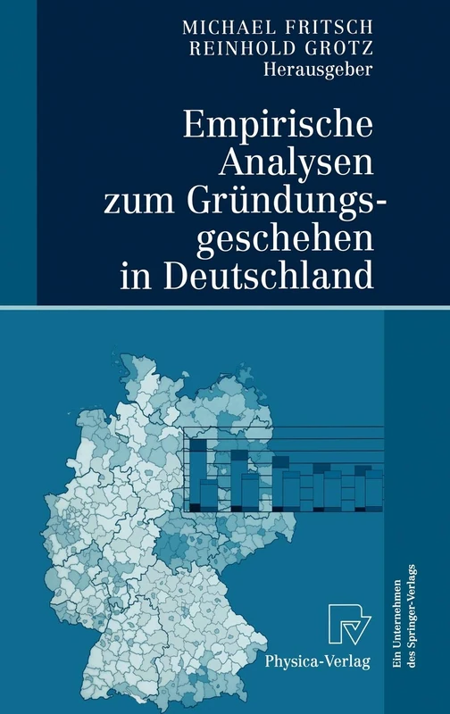 Empirische Analysen zum Gründungsgeschehen in Deutschland