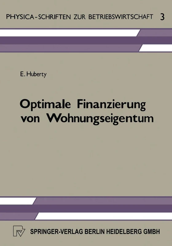 Optimale Finanzierung von Wohnungseigentum: 3 (Physica-Schriften zur Betriebswirtschaft, 3) - Image 1