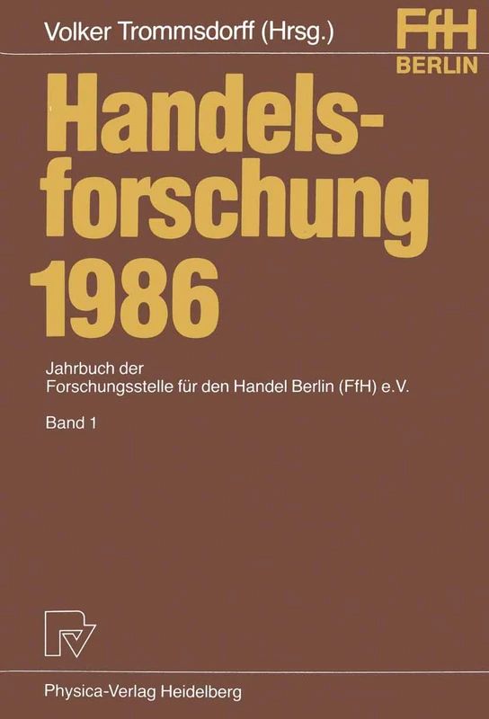 Handelsforschung 1986: Jahrbuch der Forschungsstelle für den Handel Berlin (FfH) e.V.