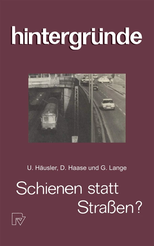 Schienen statt Straßen?: 7 (Hintergründe, 7) - Image 1