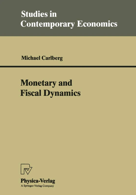 Monetary and Fiscal Dynamics (Studies in Contemporary Economics)
