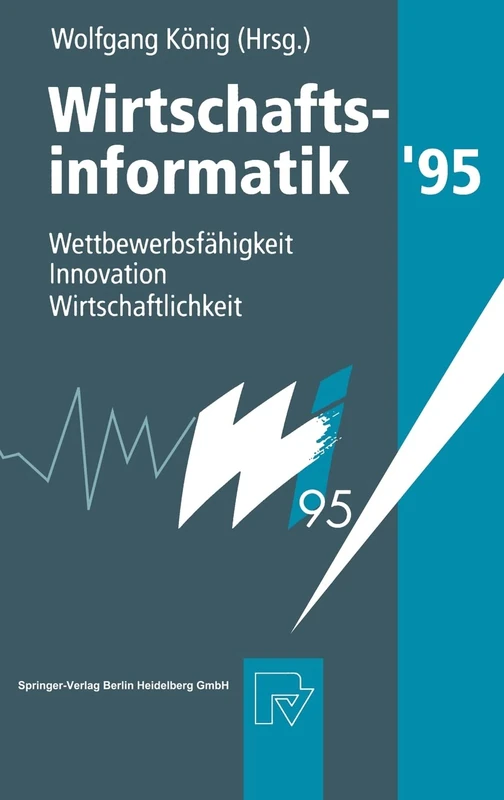 Wirtschaftsinformatik '95: Wettbewerbsfahigkeit, Innovation, Wirtschaftlichkeit - Image 1