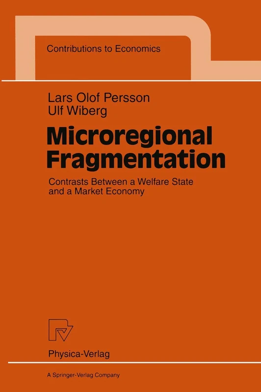 Microregional Fragmentation: Contrasts Between a Welfare State and a Market Economy (Contributions to Economics) - Image 1