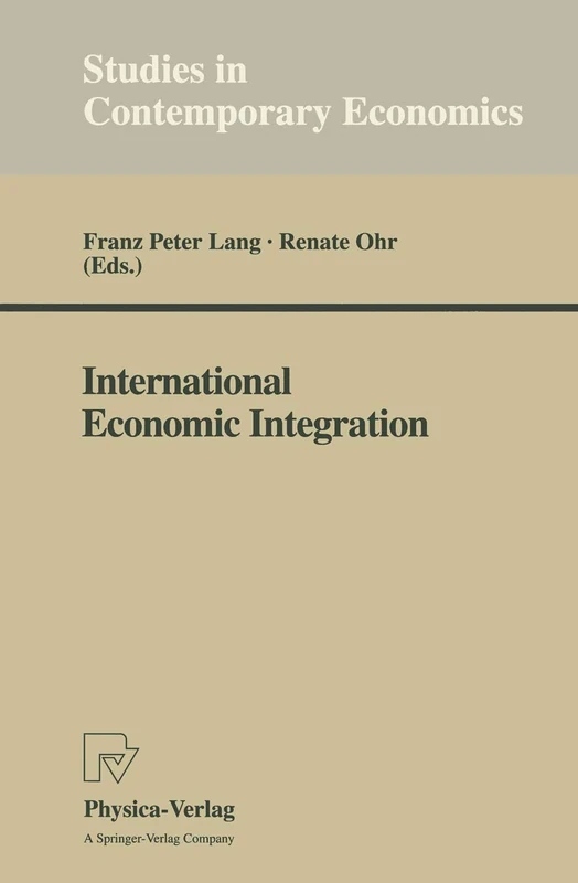International Economic Integration (Studies in Contemporary Economics)