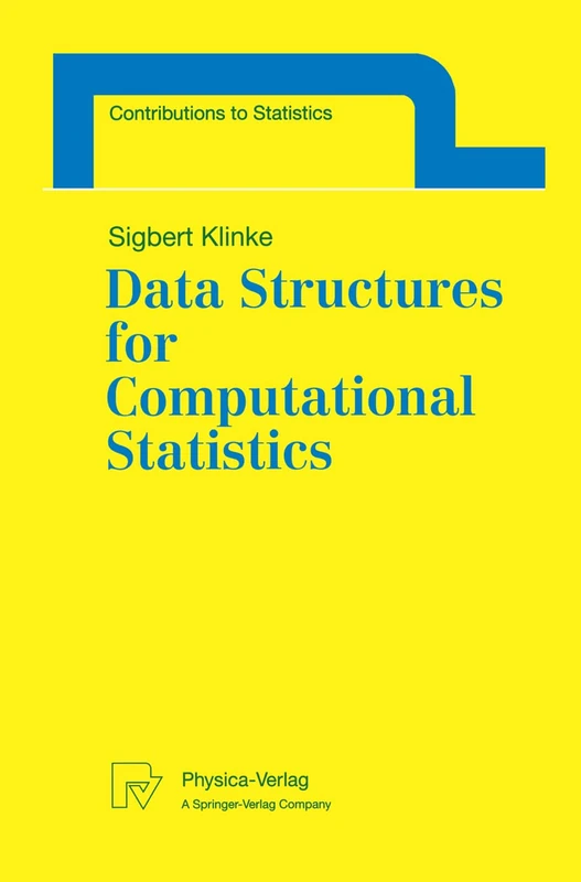 Data Structures for Computational Statistics (Contributions to Statistics)