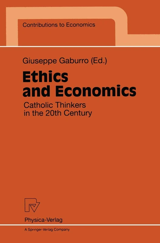 Ethics and Economics: Catholic Thinkers in the 20th Century (Contributions to Economics) - Image 1