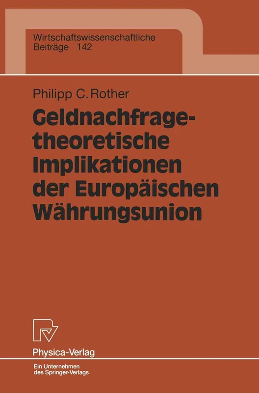 Geldnachfragetheoretische Implikationen der Europäischen Währungsunion: 142 (Wirtschaftswissenschaftliche Beiträge, 142)