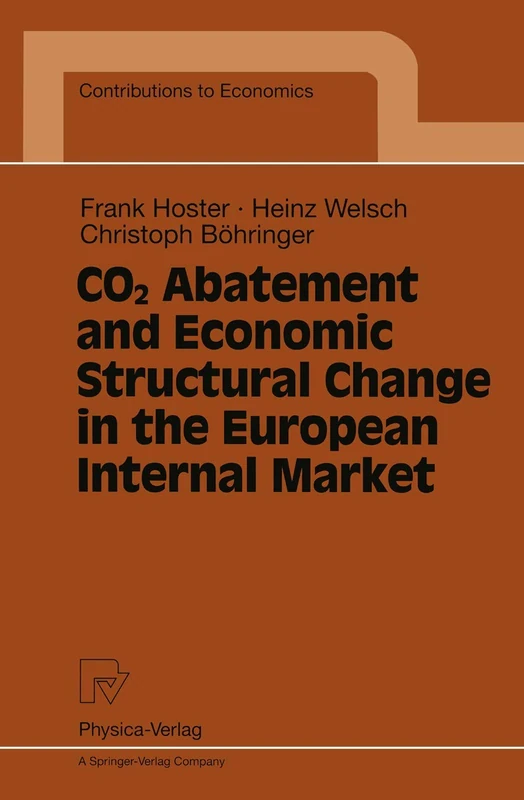 CO2 Abatement and Economic Structural Change in the European Internal Market (Contributions to Economics)