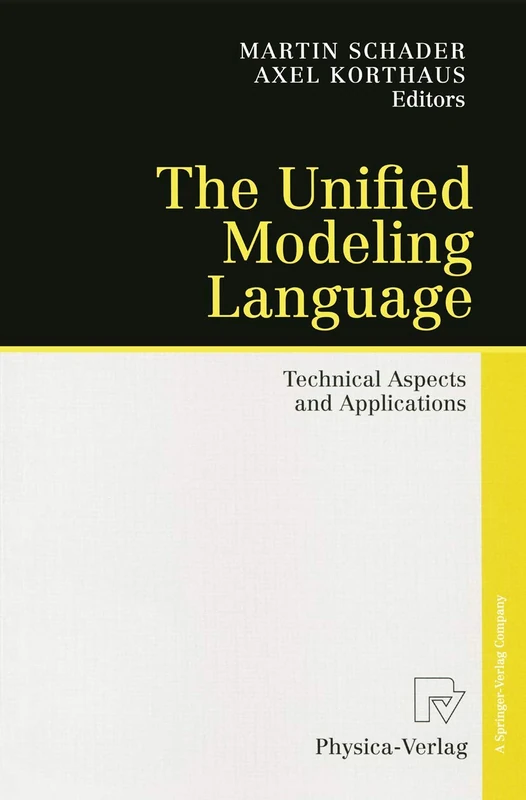 The Unified Modeling Language: Technical Aspects and Applications