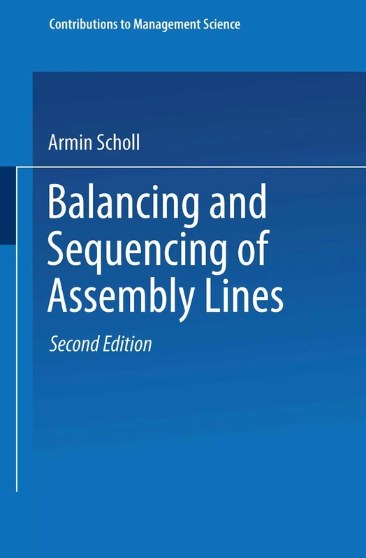 Balancing and Sequencing of Assembly Lines (Contributions to Management Science)