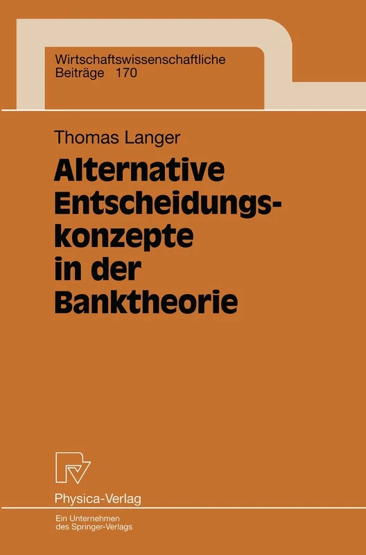 Alternative Entscheidungskonzepte in Der Banktheorie