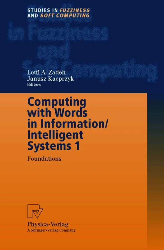 Physica Computing with Words in Information Systems Vol 1