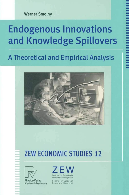Endogenous Innovations and Knowledge Spillovers: A Theoretical and Empirical Analysis: 12 (ZEW Economic Studies, 12)