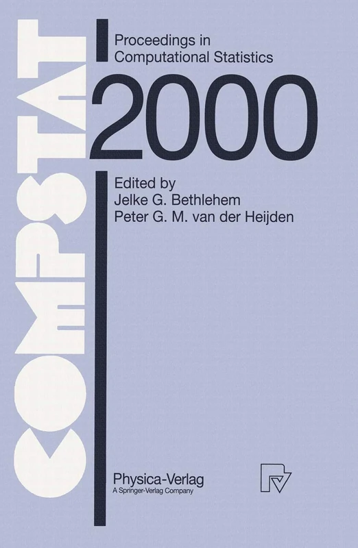 Compstat: Proceedings in Computational Statistics 14th Symposium held in Utrecht, The Netherlands, 2000