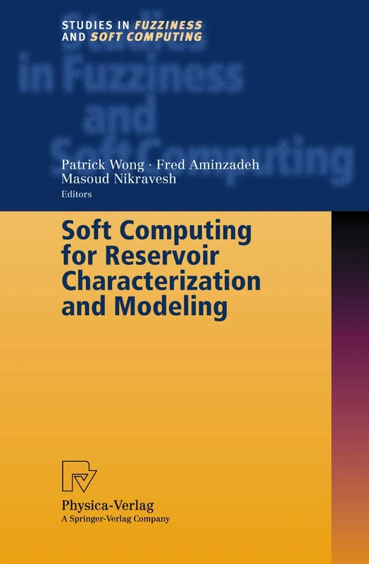 Soft Computing for Reservoir Characterization and Modeling: 80 (Studies in Fuzziness and Soft Computing, 80) - Image 1