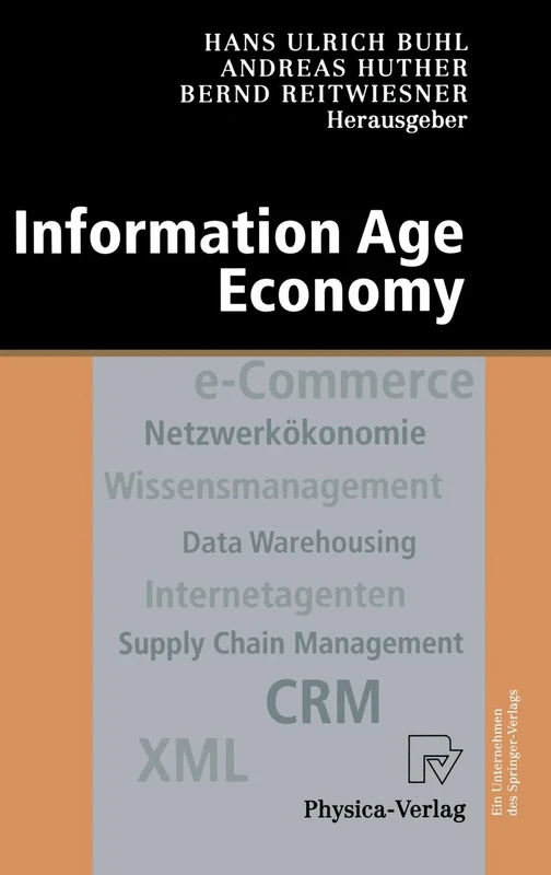 Information Age Economy: 5. Internationale Tagung Wirtschaftsinformatik 2001: v. 5