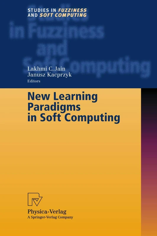 Physica New Learning Paradigms in Soft Computing - Vol 84