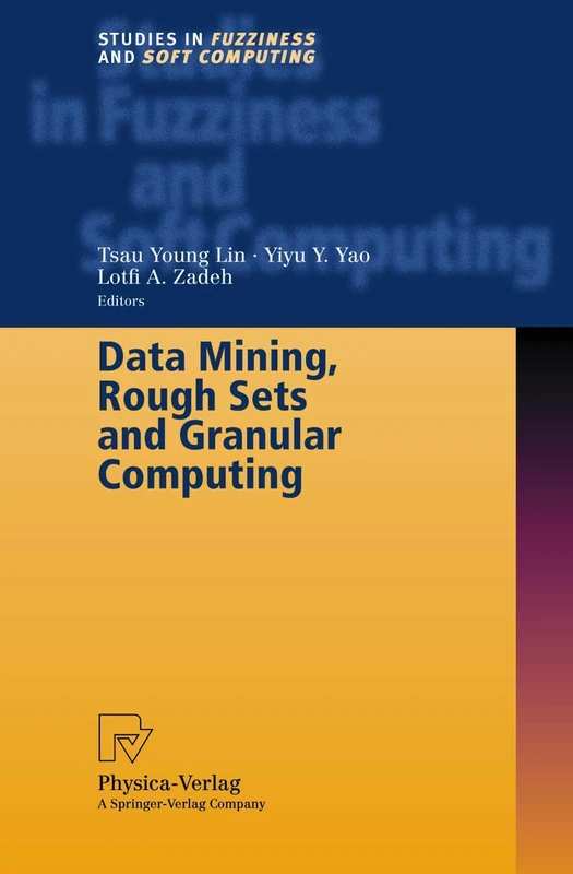 Physica Data Mining, Rough Sets and Granular Computing - Vol 95