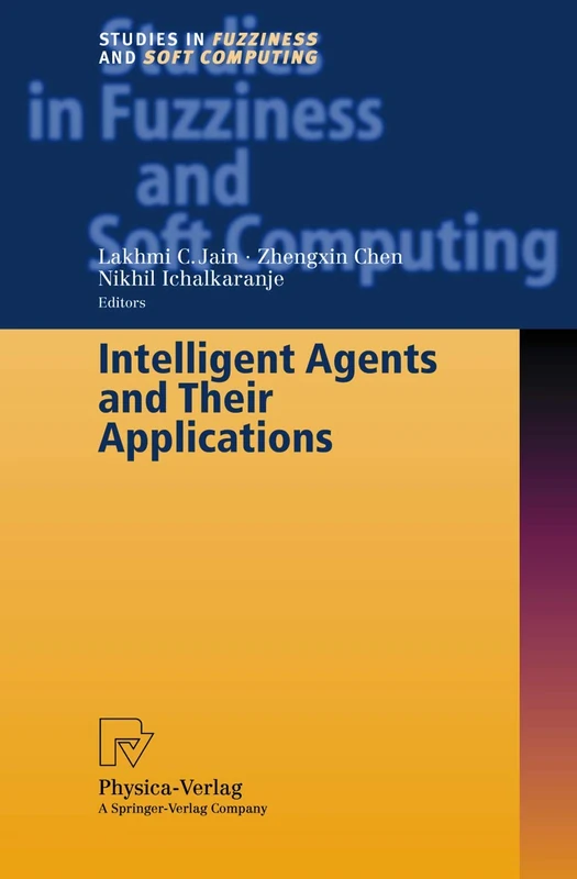 Physica Intelligent Agents and Their Applications - Vol 98