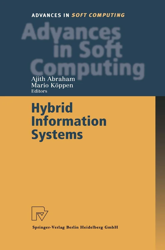 Hybrid Information Systems: 14 (Advances in Intelligent and Soft Computing, 14)