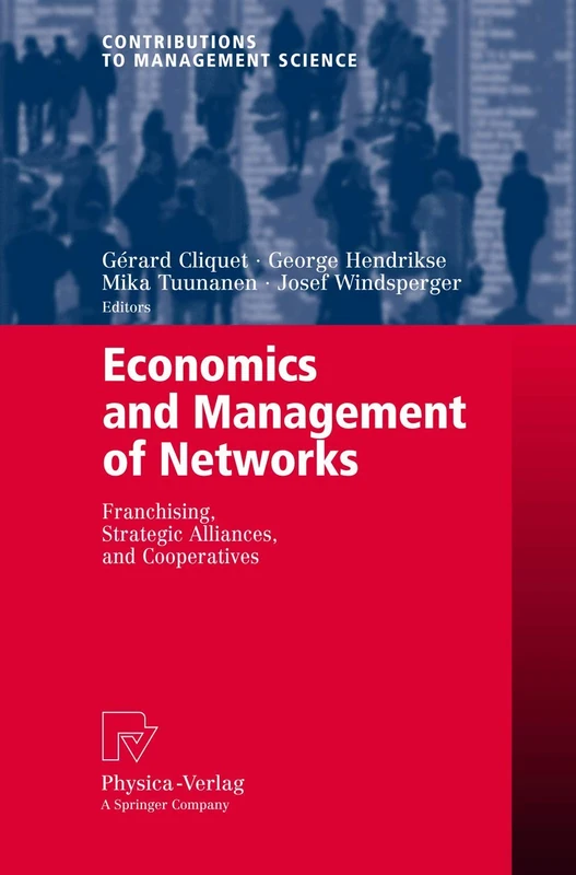 Economics and Management of Networks: Franchising, Strategic Alliances, and Cooperatives (Contributions to Management Science) - Image 1