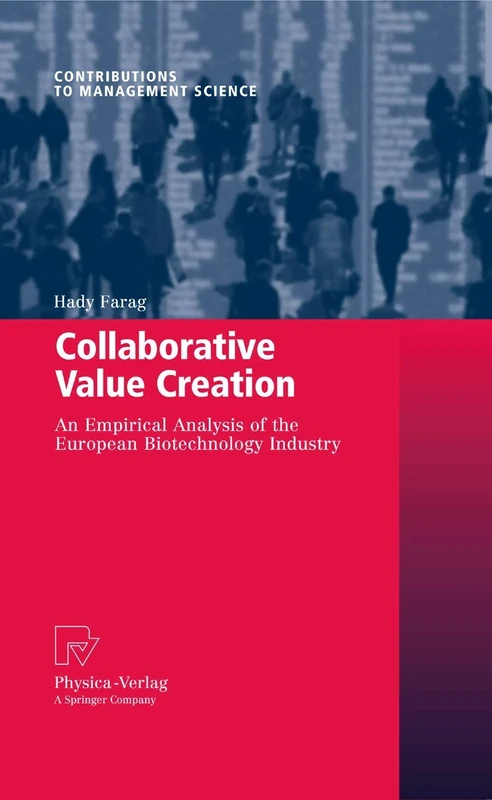 Collaborative Value Creation: An Empirical Analysis of the European Biotechnology Industry (Contributions to Management Science) - Image 1