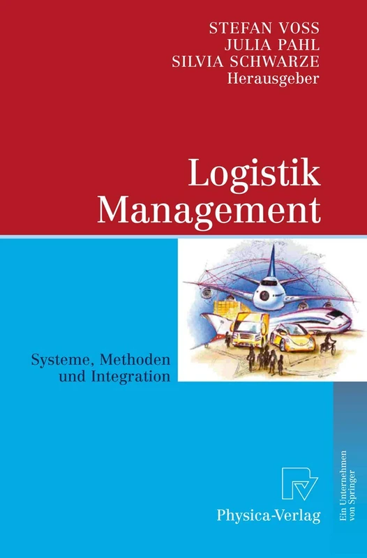 Logistik Management: Systeme, Methoden, Integration