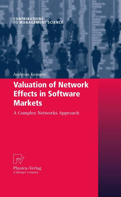 Physica Valuation of Network Effects in Software Markets Book