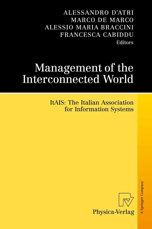 Management of the Interconnected World: ItAIS: The Italian Association for Information Systems