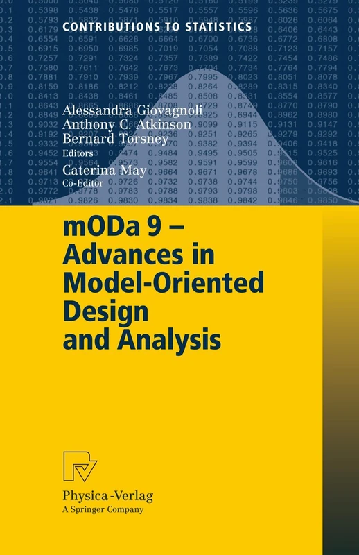 mODa 9 – Advances in Model-Oriented Design and Analysis: Proceedings of the 9th International Workshop in Model-Oriented Design and Analysis held in ... 14-18, 2010 (Contributions to Statistics) - Image 1