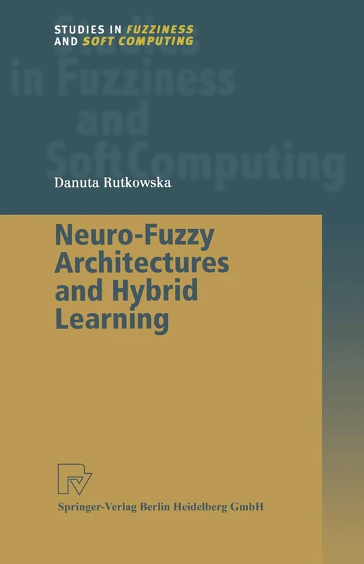 Springer Neuro-Fuzzy Architectures and Hybrid Learning Book