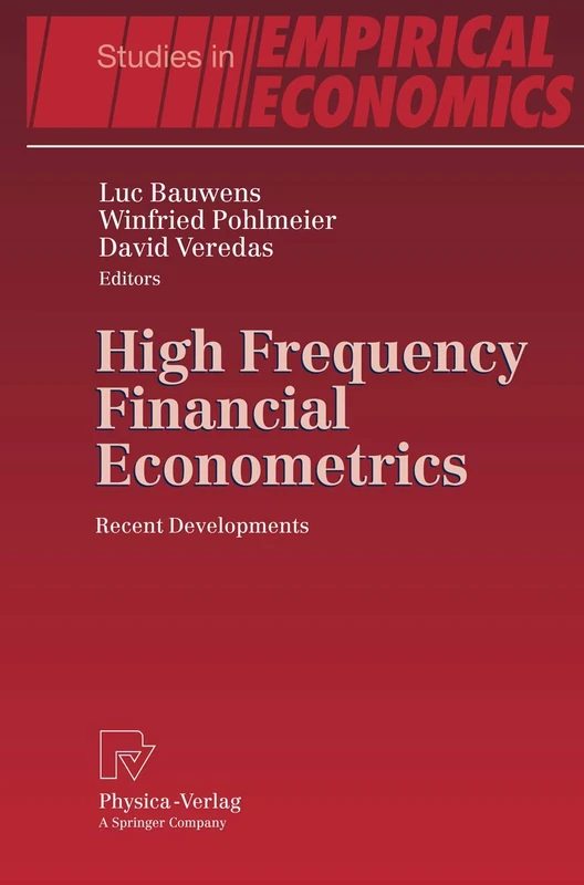 High Frequency Financial Econometrics: Recent Developments (Studies in Empirical Economics)