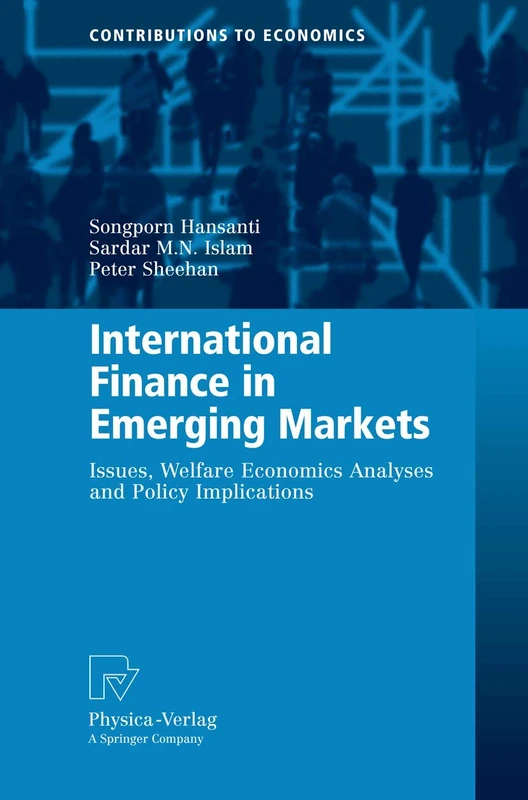 International Finance in Emerging Markets: Issues, Welfare Economics Analyses and Policy Implications (Contributions to Economics)