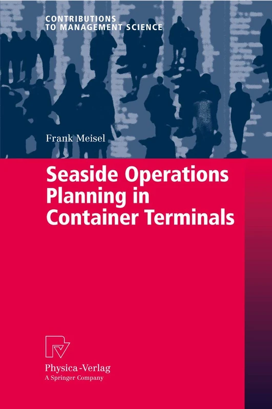 Seaside Operations Planning in Container Terminals (Contributions to Management Science)