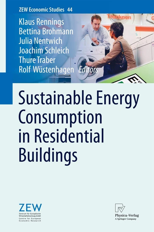 Sustainable Energy Consumption in Residential Buildings: 44 (ZEW Economic Studies, 44)
