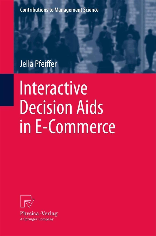 Interactive Decision Aids in E-Commerce (Contributions to Management Science)
