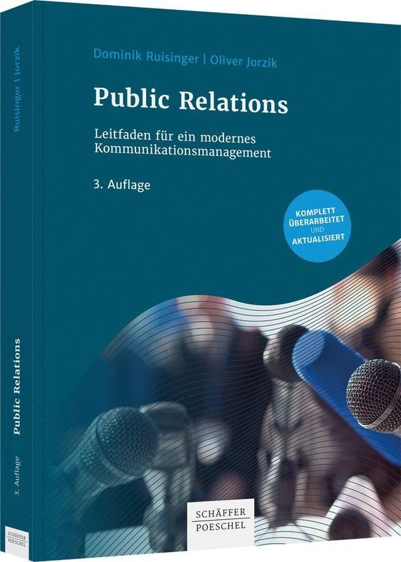 Public Relations: Leitfaden für ein modernes Kommunikationsmanagement