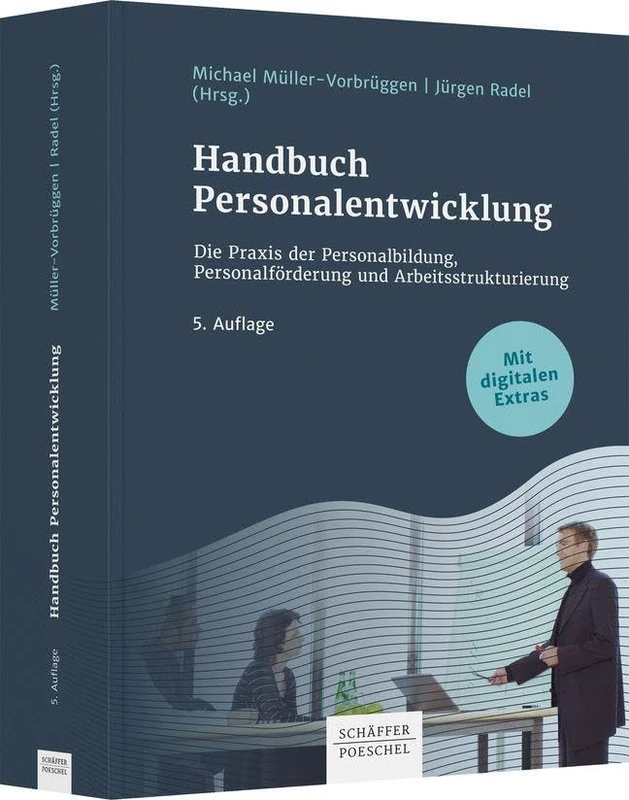 Handbuch Personalentwicklung: Die Praxis der Personalbildung, Personalförderung und Arbeitsstrukturierung