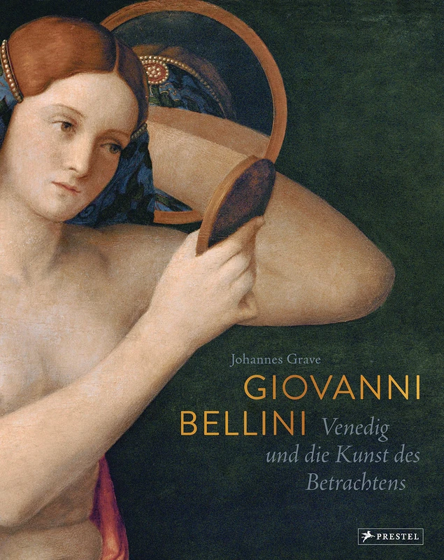 Giovanni Bellini: Venedig und die Kunst des Betrachtens