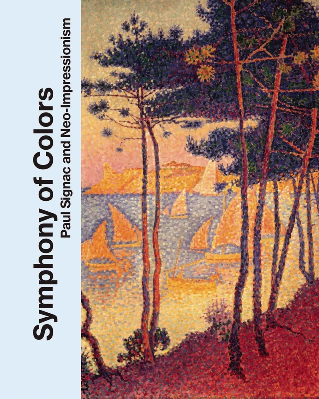Symphony of Colors: Paul Signac and Neo-Impressionism