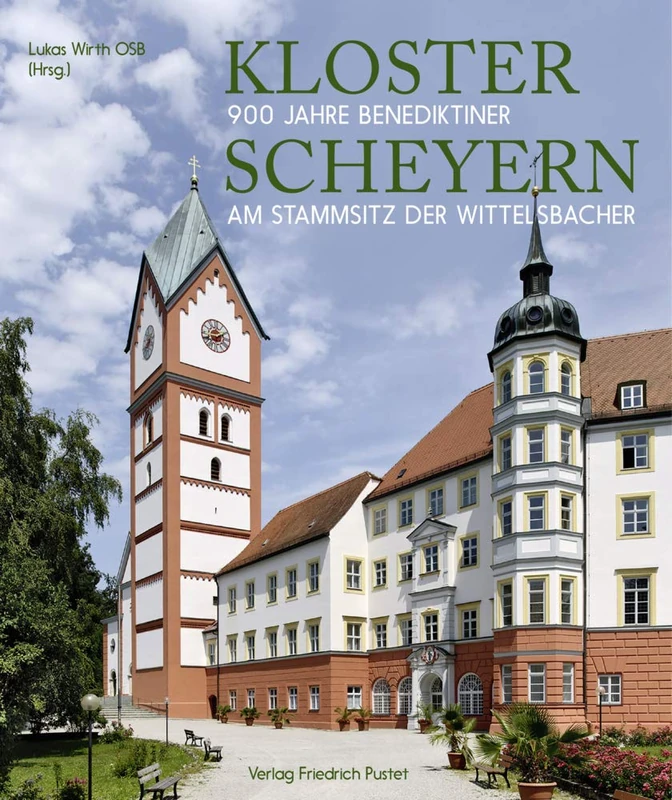 Kloster Scheyern: 900 Jahre Benediktiner am Stammsitz der Wittelsbacher